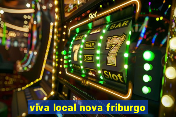 viva local nova friburgo